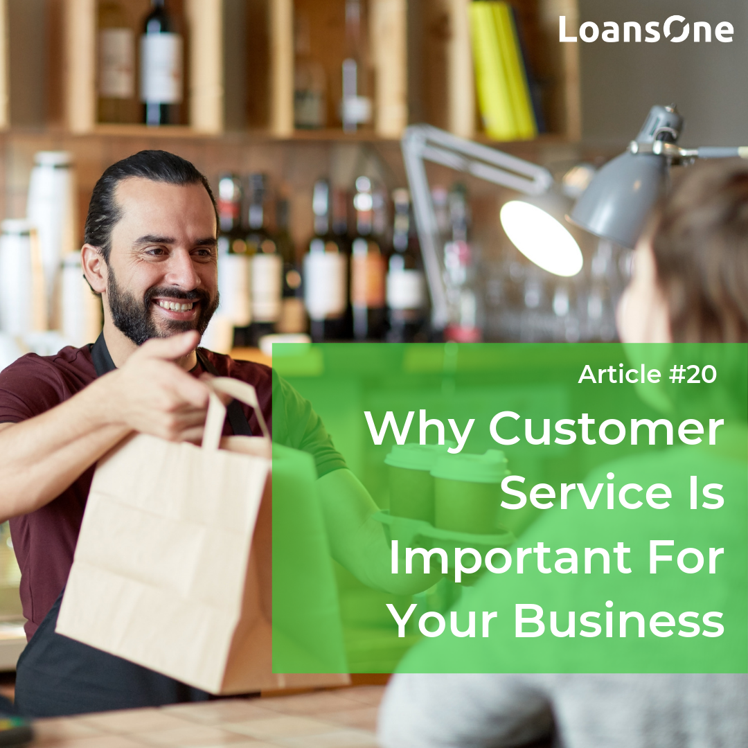 Why Customer Service is Important For Your Business - LoansOne