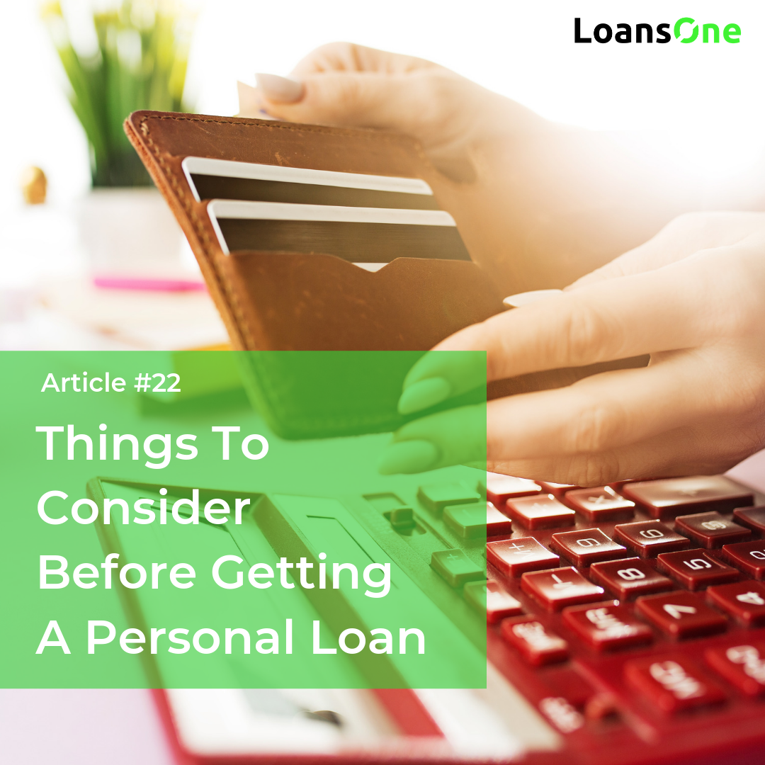Things to Consider Before Getting a Personal Loan - LoansOne